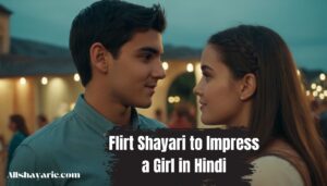 flirt shayari to impress a girl in hindi