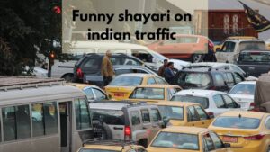 funny shayari on indian traffic