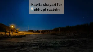 kavita shayari for chhupi raatein