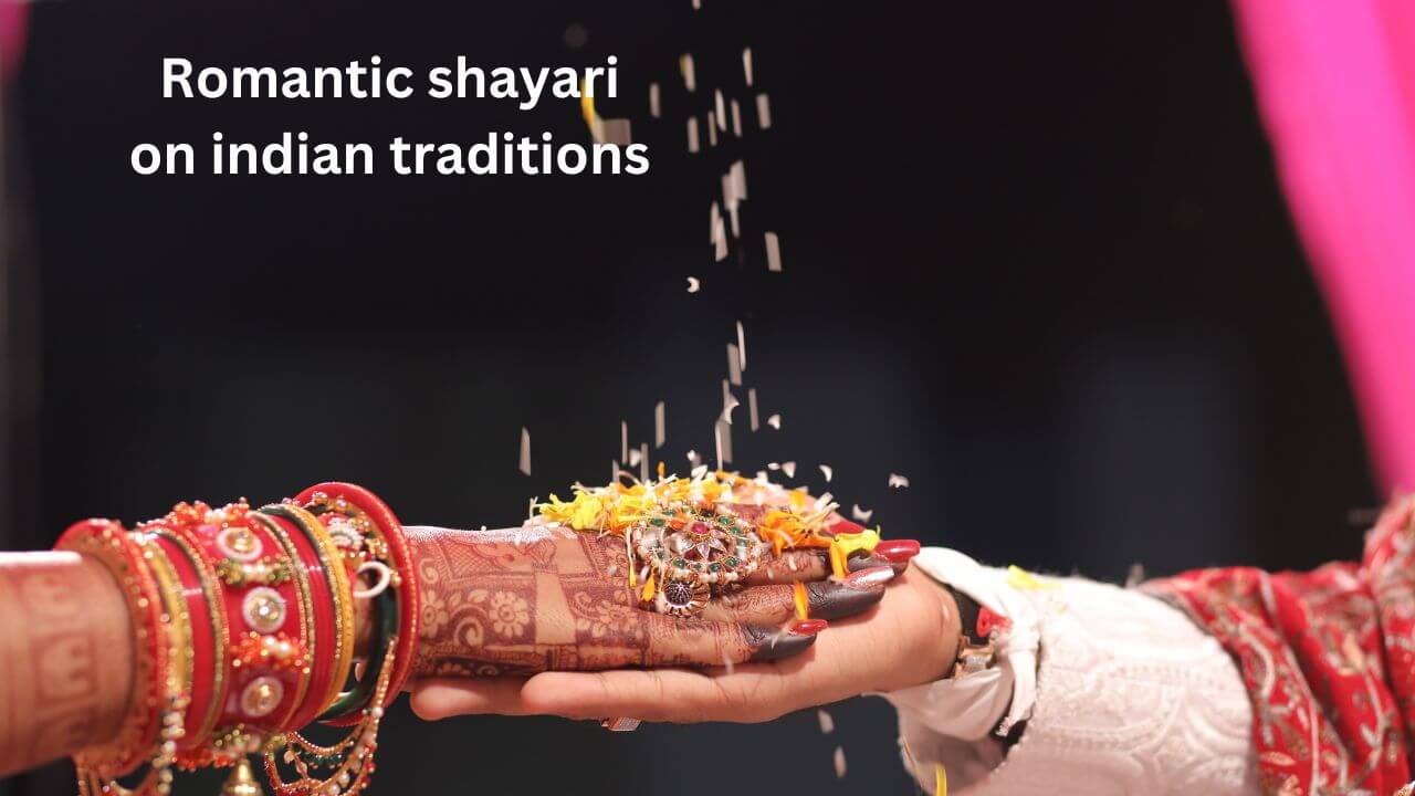 romantic shayari on indian traditions